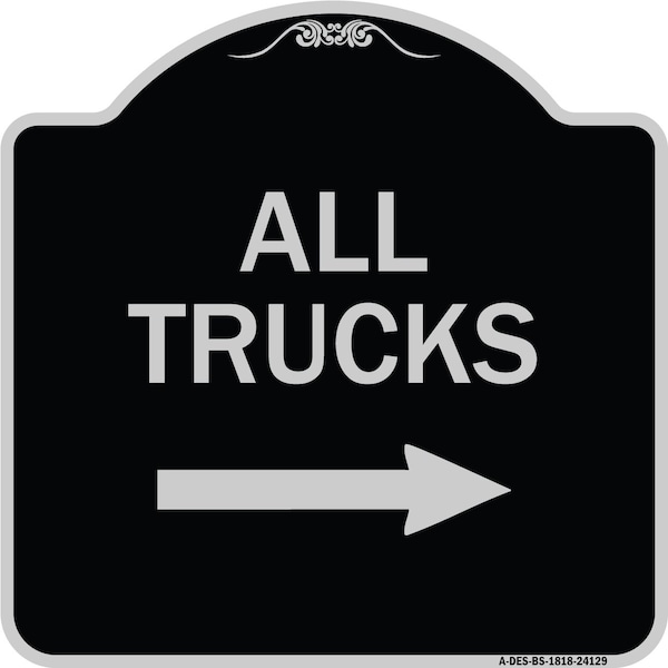 Signmission Driveway All Trucks W/ Right Arrow Heavy-Gauge Aluminum Architectural Sign, 18" x 18", BS-1818-24129 A-DES-BS-1818-24129 - main